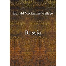 

Книга Russia. Donald Mackenzie Wallace