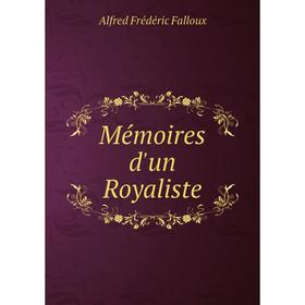 

Книга Mémoires d'un Royaliste