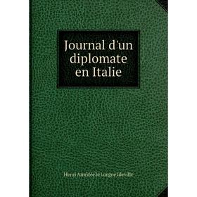 

Книга Journal d'un diplomate en Italie