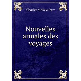 

Книга Nouvelles annales des voyages