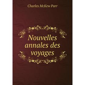 

Книга Nouvelles annales des voyages