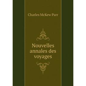 

Книга Nouvelles annales des voyages