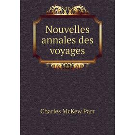 

Книга Nouvelles annales des voyages