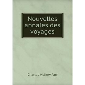 

Книга Nouvelles annales des voyages