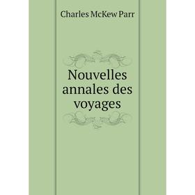 

Книга Nouvelles annales des voyages