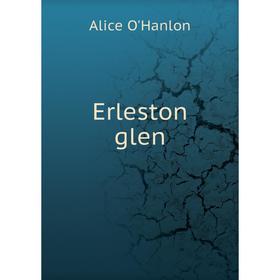 

Книга Erleston glen. Alice O'Hanlon