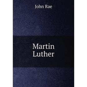 

Книга Martin Luther