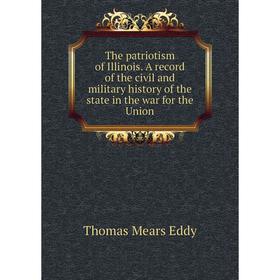 

Книга The patriotism of Illinois. A record of the civil and military history of the state in the war for the Union. Thomas Mears Eddy