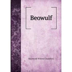 

Книга Beowulf. Raymond Wilson Chambers