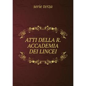 

Книга Atti della r. Accademia dei lincei. serie terza