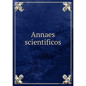 

Книга Annaes scientificos