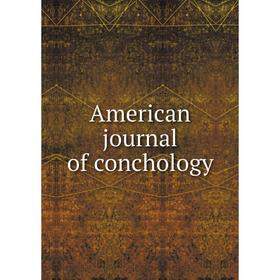 

Книга American journal of conchology