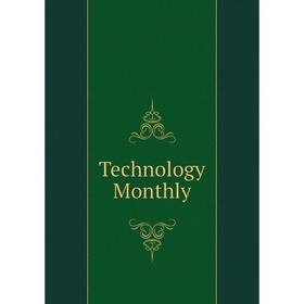 

Книга Technology Monthly