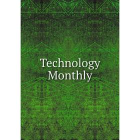 

Книга Technology Monthly