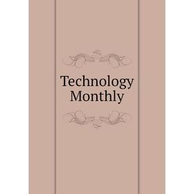 

Книга Technology Monthly