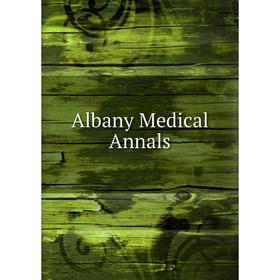 

Книга Albany Medical Annals