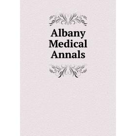 

Книга Albany Medical Annals