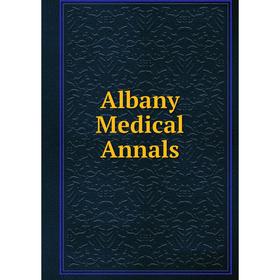

Книга Albany Medical Annals