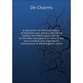 

Книга A discourse on the true nature of freedom and slavery