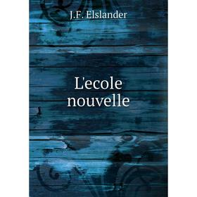 

Книга L'ecole nouvelle