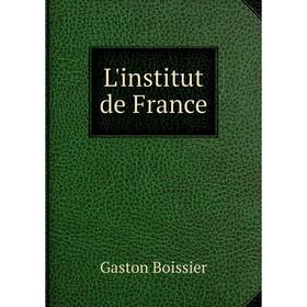 

Книга L'institut de France