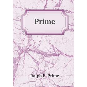 

Книга Prime. Ralph E. Prime