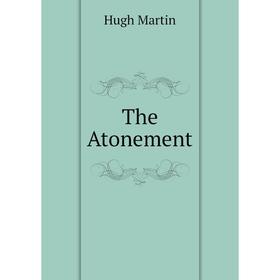 

Книга The Atonement. Hugh Martin
