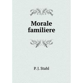 

Книга Morale familiere