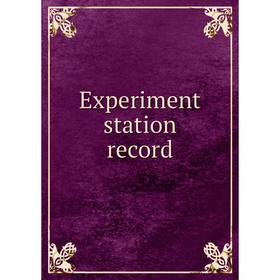 

Книга Experiment station record