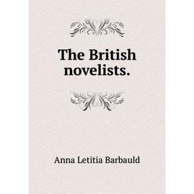 

Книга The British novelists. Anna Letitia Barbauld