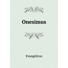 

Книга Onesimus