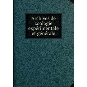 

Книга Archives de zoologie expérimentale et générale