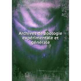 

Книга Archives de zoologie expérimentale et générale