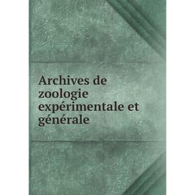

Книга Archives de zoologie expérimentale et générale