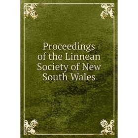 

Книга Proceedings of the Linnean Society of New South Wales