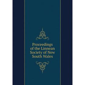 

Книга Proceedings of the Linnean Society of New South Wales