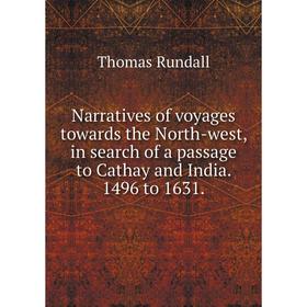 

Книга Narratives of voyages towards the North-west, in search of a passage to Cathay and India 1496 to 1631