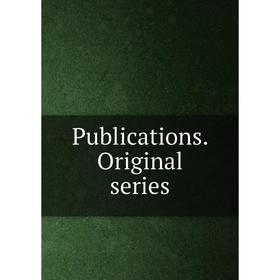 

Книга Publications. Original series