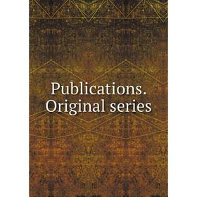 

Книга Publications. Original series