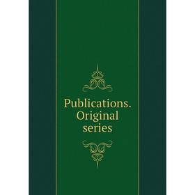 

Книга Publications. Original series