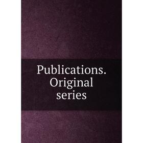 

Книга Publications. Original series