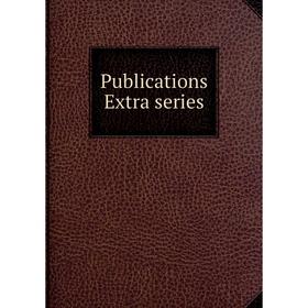 

Книга Publications Extra series