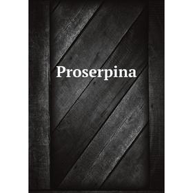 

Книга Proserpina. Рескин
