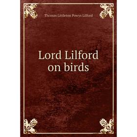 

Книга Lord Lilford on birds