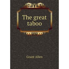 

Книга The great taboo. Grant Allen