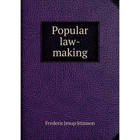

Книга Popular law-making. Frederic Jesup Stimson