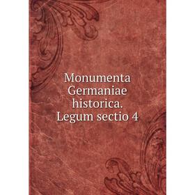 

Книга Monumenta Germaniae historica Legum sectio 4