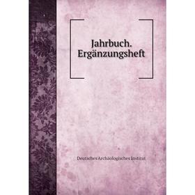 

Книга Jahrbuch. Ergänzungsheft. Deutsches Archäologisches Institut