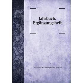 

Книга Jahrbuch. Ergänzungsheft. Deutsches Archäologisches Institut