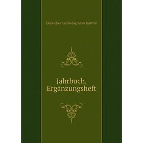 

Книга Jahrbuch. Ergänzungsheft. Deutsches Archäologisches Institut